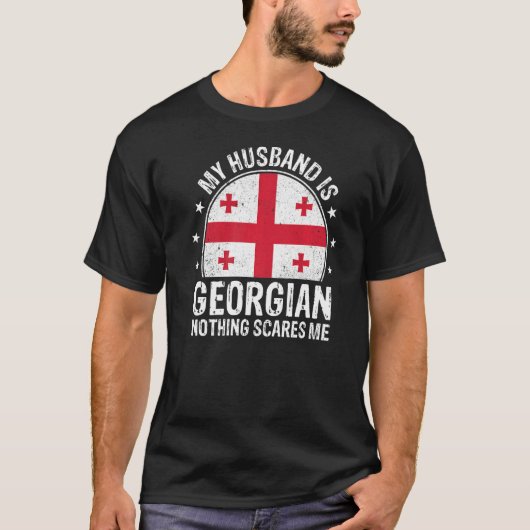 My Husband Is Georgian Nothing Scares Me Georgian T-Shirt (Vorderseite)