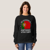 My Husband Is Portuguese Nothing Scares Me Portuga Sweatshirt (Vorne ganz)