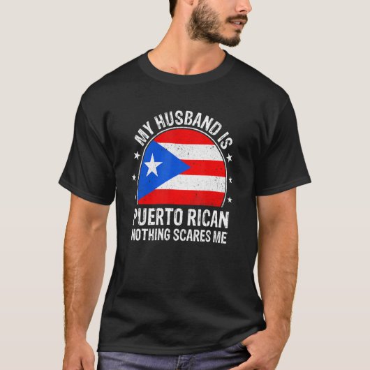 My Husband Is Puerto Rican Nothing Scares Me Puert T-Shirt (Vorderseite)