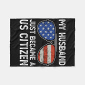 My Husband Just Became Us Citizen Immigrant Citize Fleecedecke (Vorderseite (Horizontal))
