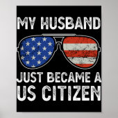 My Husband Just Became Us Citizen Immigrant Citize Poster (Vorne)