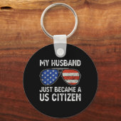 My Husband Just Became Us Citizen Immigrant Citize Schlüsselanhänger (Vorderseite)