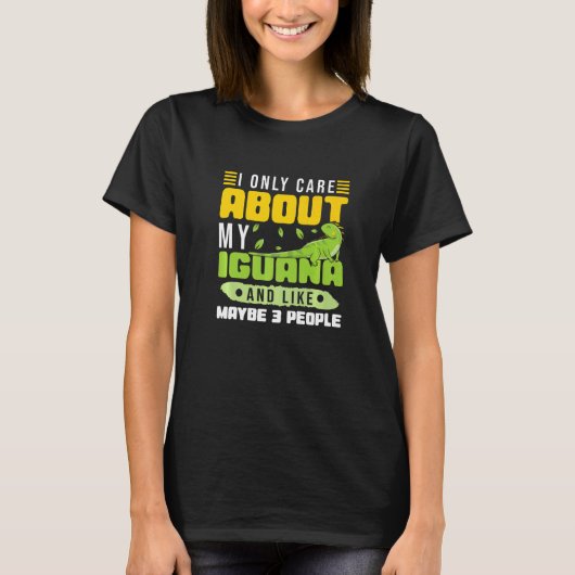 My Iguana and like maybe 3 people Iguana T-Shirt (Vorderseite)