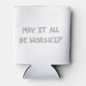 My it all be worship outline dosenkühler (Vorderseite)