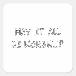My it all be worship outline quadratischer aufkleber