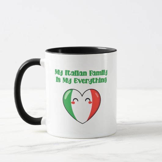 My Italian Family Is My Everything True Love Tasse (Links)
