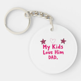 My Kids Love Him Keychain, Heartfelt Dad Gift Schlüsselanhänger
