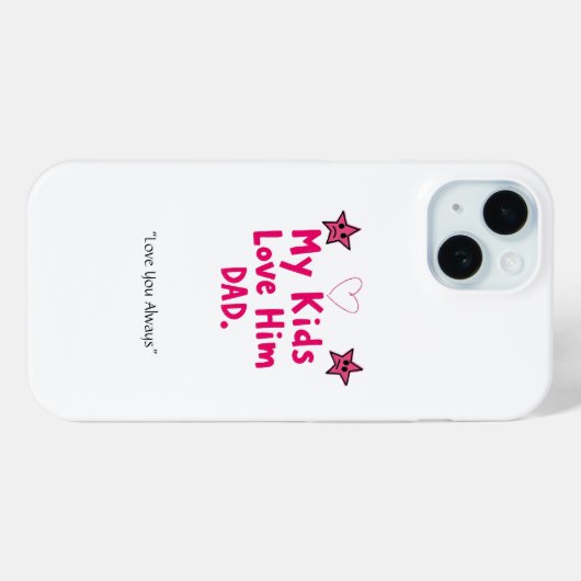 My Kids Love Him Phone Case – Custom Cool Dad Gift (Rückseite (Horizontal))