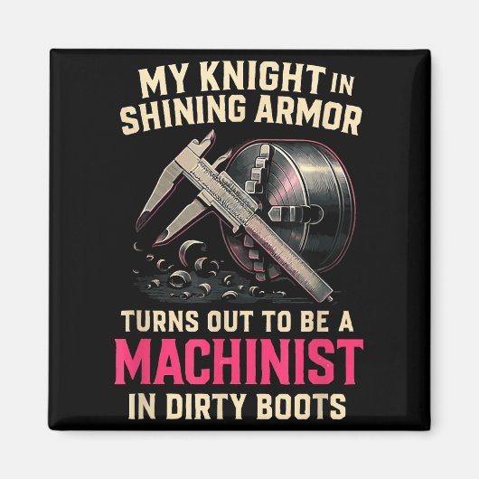 My Knight In Machinist Wife Girlfriend Funny Anniv Magnet (Vorne)