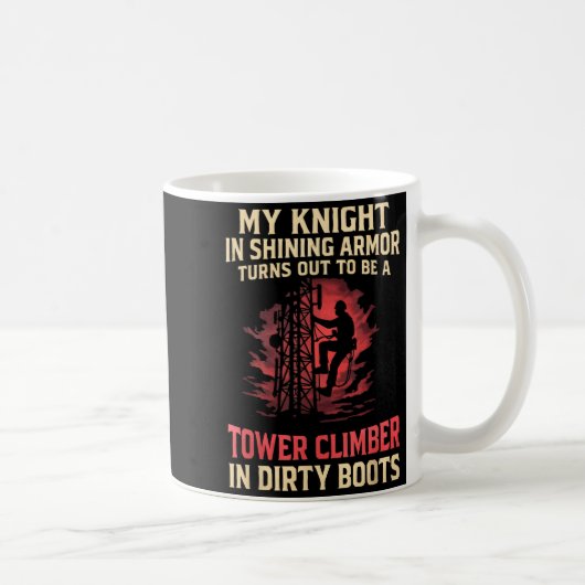 My Knight In Shining Funny Tower Climber Wife Wome Kaffeetasse (Rechts)