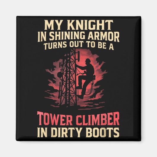 My Knight In Shining Funny Tower Climber Wife Wome Magnet (Vorne)