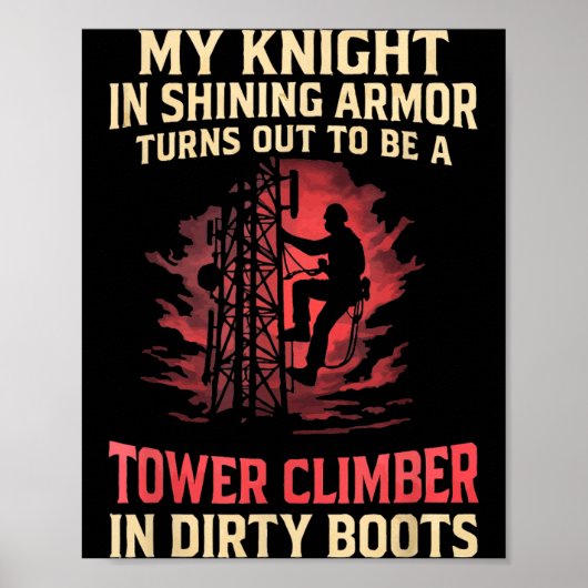 My Knight In Shining Funny Tower Climber Wife Wome Poster (Vorne)