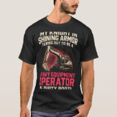 My Knight In Shining Heavy Equipment Operator Wife T-Shirt (Vorderseite)