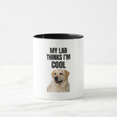 My Lab Thinks I’m Cool Funny Labrador Mug Tasse (Zentrum)