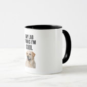 My Lab Thinks I’m Cool Funny Labrador Mug Tasse (VorderseiteRechts)