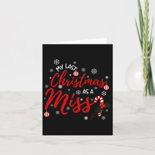 My Last Christmas As A Miss 2022 Funny Xmas Bride Karte (Vorderseite)