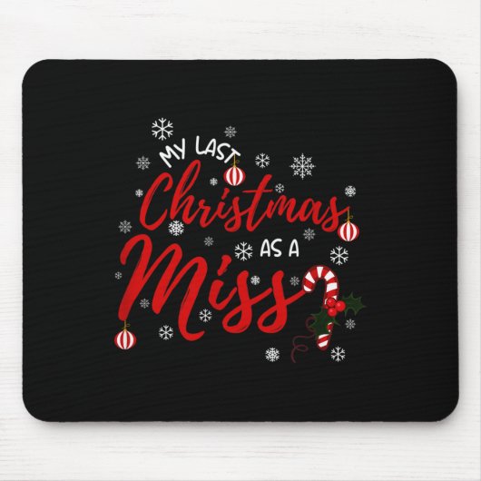My Last Christmas As A Miss 2022 Funny Xmas Bride Mousepad (Vorne)