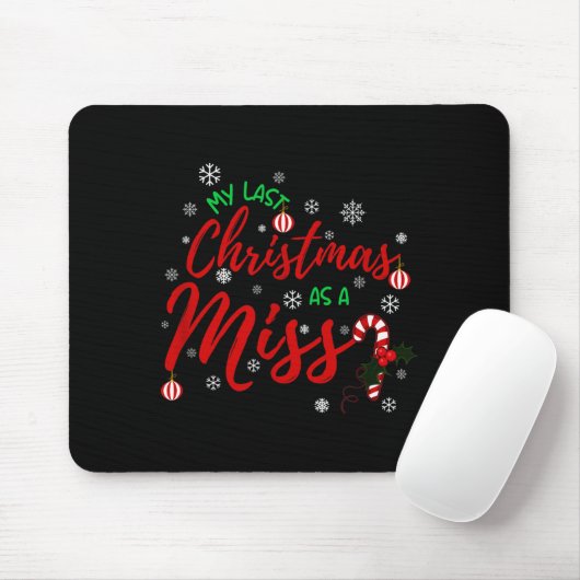 My Last Christmas As A Miss 2022 Funny Xmas Bride Mousepad (Mit Mouse)
