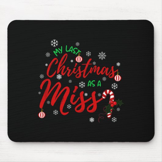 My Last Christmas As A Miss 2022 Funny Xmas Bride Mousepad (Vorne)