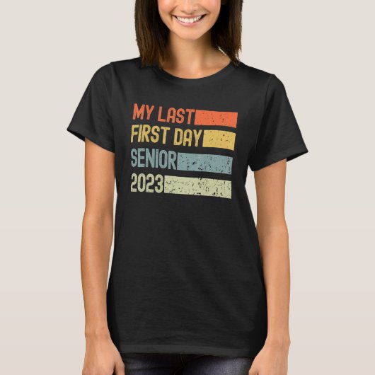 My Last First Day Senior 2023 Back To School Retro T-Shirt (Vorderseite)