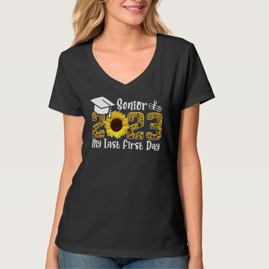 My Last First Day Senior 2023 Graduation Sunflower T-Shirt (Vorderseite)