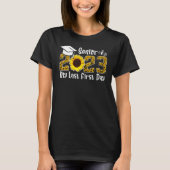My Last First Day Senior 2023 Graduation Sunflower T-Shirt (Vorderseite)