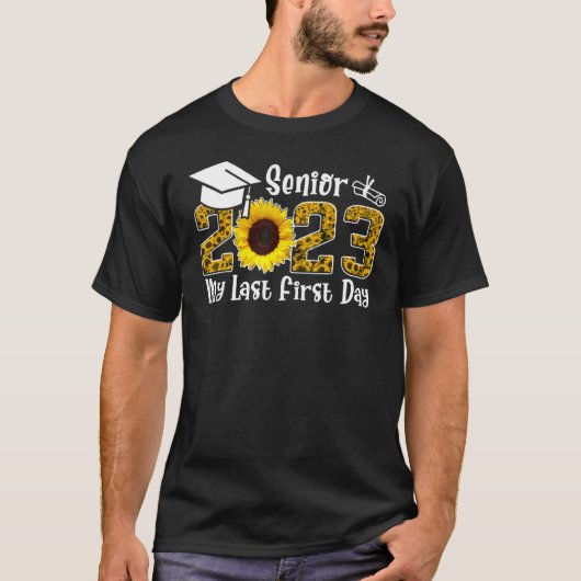 My Last First Day Senior 2023 Graduation Sunflower T-Shirt (Vorderseite)