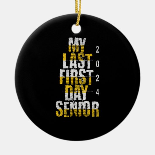 MY Last First Day Senior 2024 Keramik Ornament (Vorne)