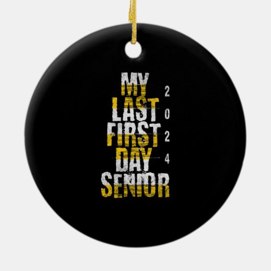 MY Last First Day Senior 2024 Keramik Ornament (Hinten)