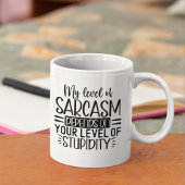 My Level of Sarcasm Funny Sarcastic Saying Kaffeetasse