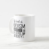 My Level of Sarcasm Funny Sarcastic Saying Kaffeetasse (Vorderseite Links)