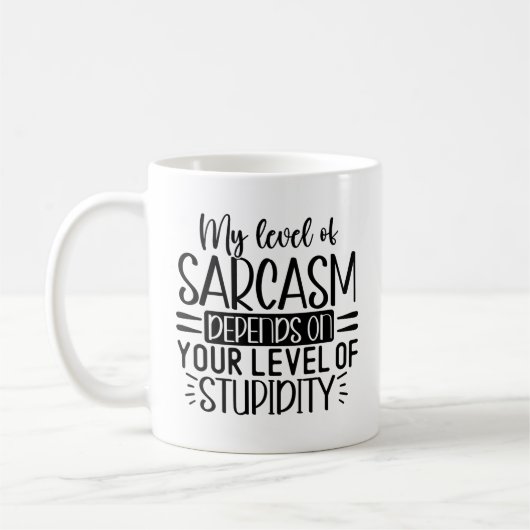 My Level of Sarcasm Funny Sarcastic Saying Kaffeetasse (Links)