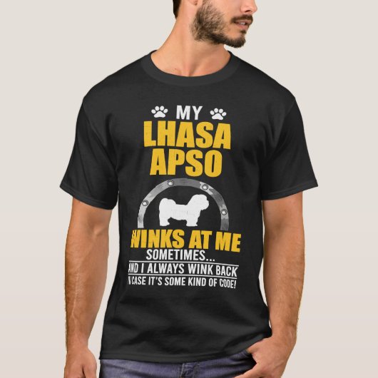 My Lhasa Apso Winks At me Dog Owner T-Shirt (Vorderseite)
