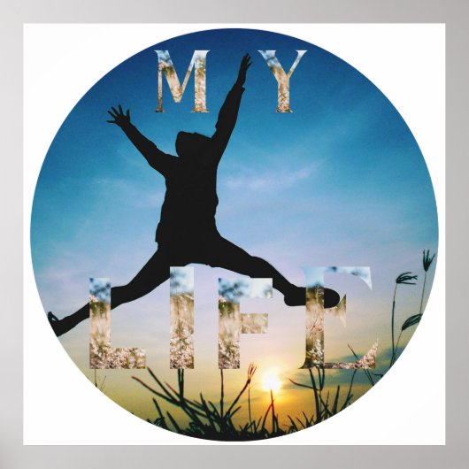 My Life – Inspirational Nature Design Sticker Poster (Vorne)