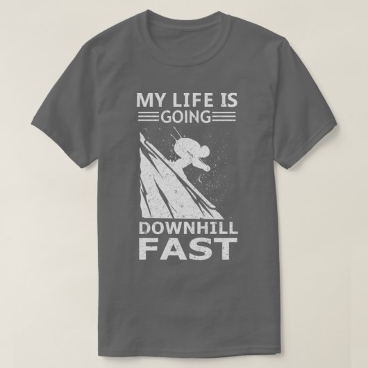 My Life is Going Downhill Fast Skiing Winter Sport T-Shirt (Design vorne)