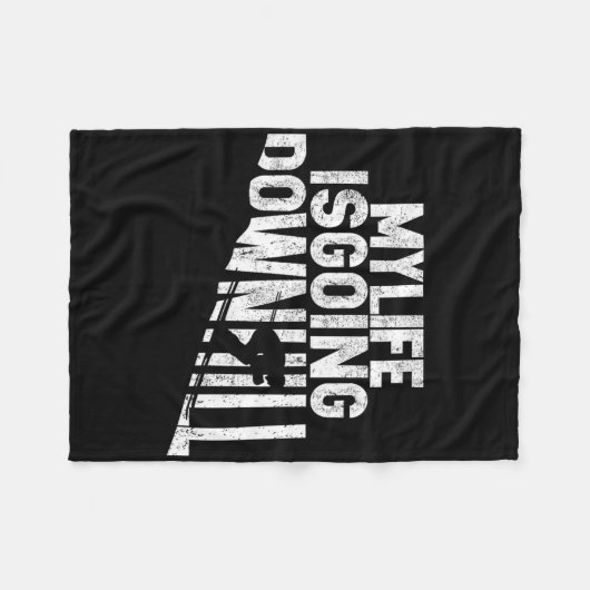 My Life Is Going Downhill Skiing Enthusiast  Fleecedecke (Vorderseite (Horizontal))