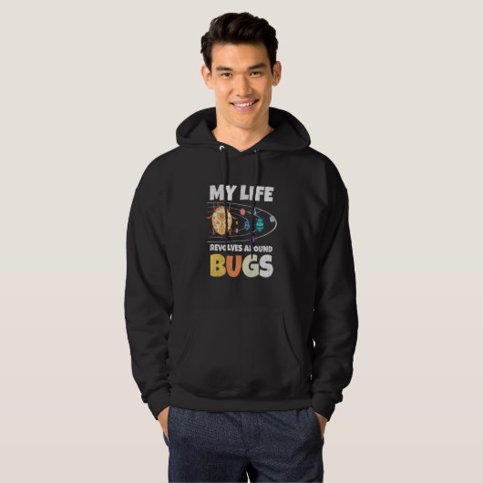 My Live Revolves Around Bugs Bug Hunter Insect Ent Hoodie (Vorne ganz)