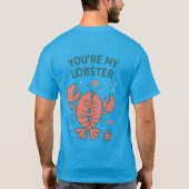 My Lobster, My Love T-Shirt (Rückseite)