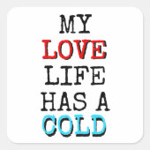 My Love Life Has a Cold Funny Sticker (Vorderseite)