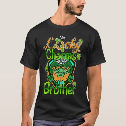 My Lucky Charms Call Me Brother St Patricks Day T-Shirt (Vorderseite)