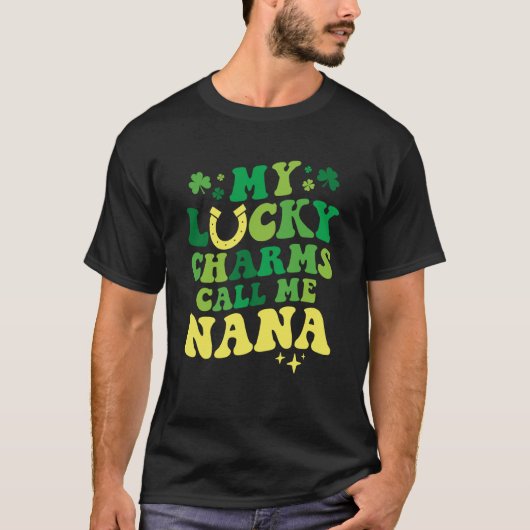 My Lucky Charms Call Me Nana Groovy St Patrick's D T-Shirt (Vorderseite)