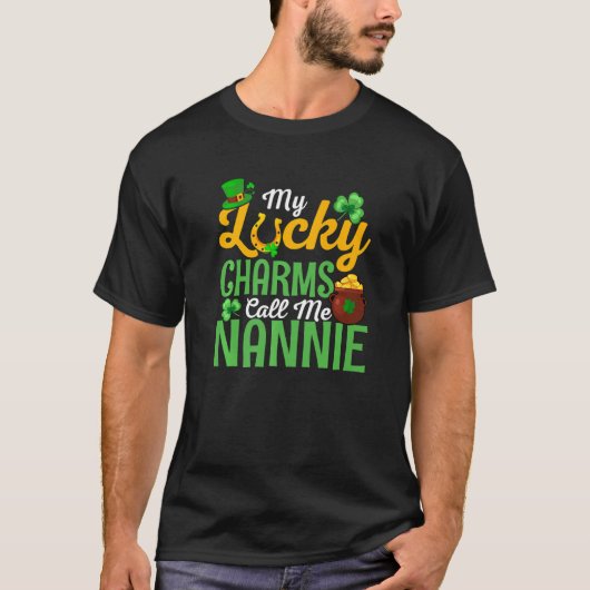 My Lucky Charms Call Me Nannie Happy St Patricks D T-Shirt (Vorderseite)