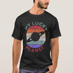 My Lucky Planet Saturn v1 Planetaler Spaß T-Shirt