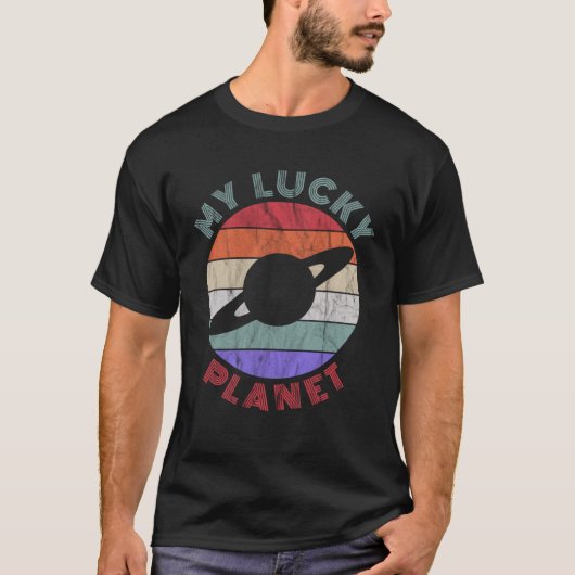 My Lucky Planet Saturn v1 Planetaler Spaß T-Shirt (Vorderseite)