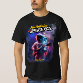My Lullaby is Rock and Roll Camiseta (Astronauta) T-Shirt