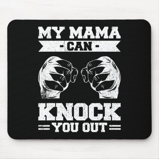 My Mama Can Knock You Out Kickboxen Mousepad (Vorne)