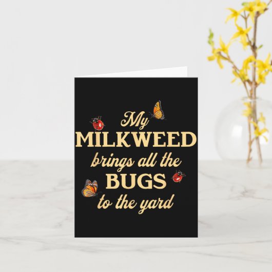 My Milkweed Brings All The Bugs To The Yard Butter Karte (Gelbe Blume)