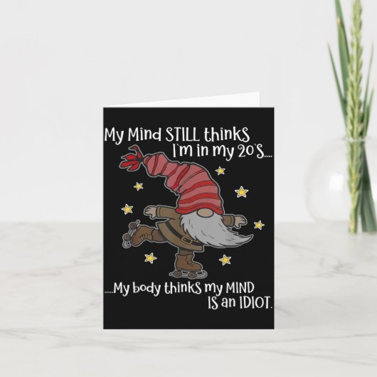 My Mind Still Thinks I'm 20's My Body Thinks My Mi Karte (Vorderseite)