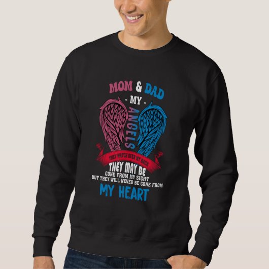 My Mom & Dad My Angels They Will Never Be Gone Fro Sweatshirt (Vorderseite)