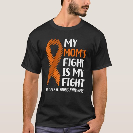 My Mom s Fight Multiple Sclerosis MS Awareness T-Shirt (Vorderseite)